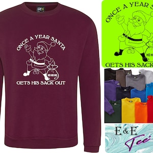 Once a year Santa get his sack out Christmas Jumper rude joke funny Sweatshirt S-XXXXXL