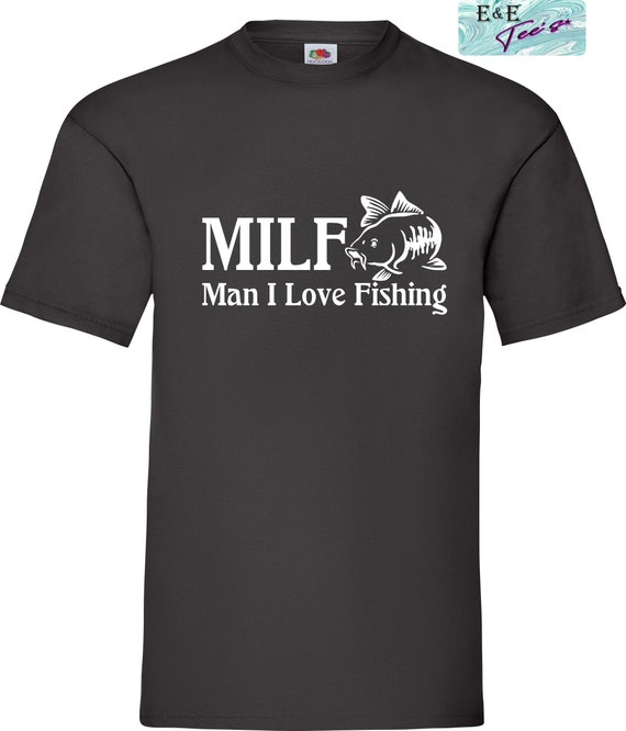 Milf Man I Love Fishing T Shirt Fish Angling Funny Joke Present Hobbies  Gift Top 