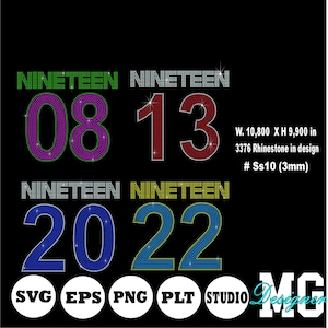 May include: Four rhinestone designs for the numbers 08, 13, 20, and 22. Each number is surrounded by the word "NINETEEN" in a different color. The text "W. 10,800 X H 9,900 in 3376 Rhinestone in design # Ss10 (3mm)" is in the upper right corner of the image.