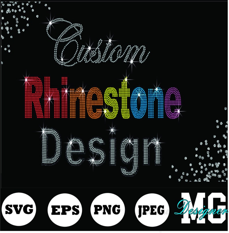 Peut inclure: Fond noir avec l'inscription "Custom Rhinestone Design" en lettres scintillantes de strass. Le mot "Rhinestone" est multicolore. En bas, des ic&ocirc;nes de type de fichier : SVG, EPS, PNG et JPEG.