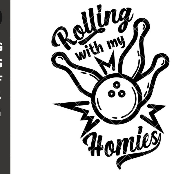 Rolling With My Homies Svg, Love Bowling, Retro Bowling Gifts, Bowling Birthday Party, Bowling Pins Shirt, Silhouette, Cricut, Files For Cut