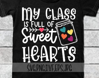 Meine Klasse ist voll von süßen Herzen Svg, Valentines Svg, Valentine Shirt, Lehrer Shirt, Valentinstag Svg, Instant Dowload, Dateien zum Schneiden