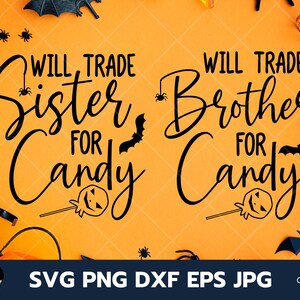 Will Trade Brother Sister For Candy Svg, Halloween Kinder Svg, Geschwister Sassy Svg, Candy Halloween Svg, Cricut, Silhouette, File for Cut, Svg