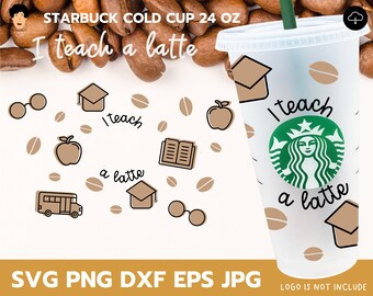 I Teach A Latte Starbucks Wrap svg, Venti cold cup svg, Venti Cold Cup Cutfile, 24 OZ Venti cold Cup, Teacher life Starbucks Cup, Pencil Svg