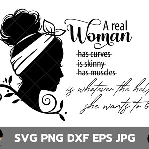 a real woman is whatever the hell she wants to be svg, empower, Sassy, feminist, positive vibe, messy buns shirt, whatever she wants, svg