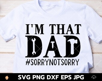 Dad SVG Schnittdatei, Vater svg, I'm that dad, Fun dad, Vatertagssvg, Schnittdatei, Dad Fun Spruch SVG Datei für Cricut, Geschenke fof dad svg, Papa