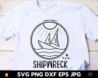 I Run A Tight Shipwreck Svg, Lustiges Lehrer Shirt Svg, Muttertag Svg, Mom Life Svg, Lustiges Papa Shirt Svg, KaffeeBecher Svg, Sassy Mom Svg