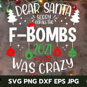 May include: White text on a brown background with Christmas lights. The text reads "Dear Santa Sorry for all the F-Bombs 2021 Was Crazy".