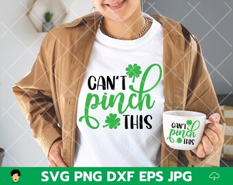 Can’t Pinch This SVG, St Patrick’s Day SVG, Get Lucky Svg, Irish svg, Clover svg, Shamrock svg, Lucky shirt svg, svg file for cricut EPS