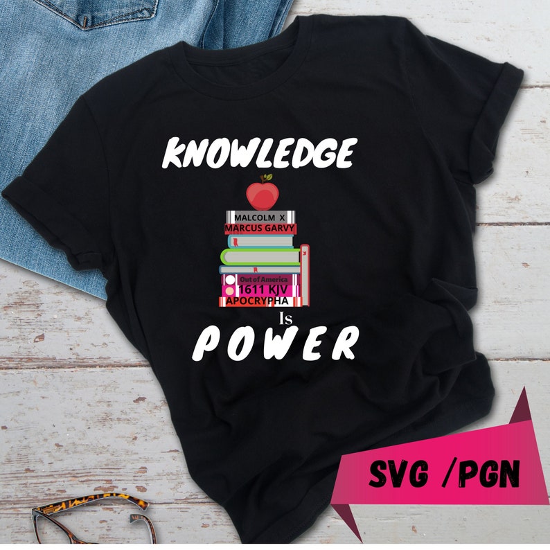 Download Tshirt Svg Pdf T Shirt T Vinyl Png Knowledge Is Power Svg Cutting File Clothing Svg Silhouette Graphic Tees Clothing Ugaurbanag Com
