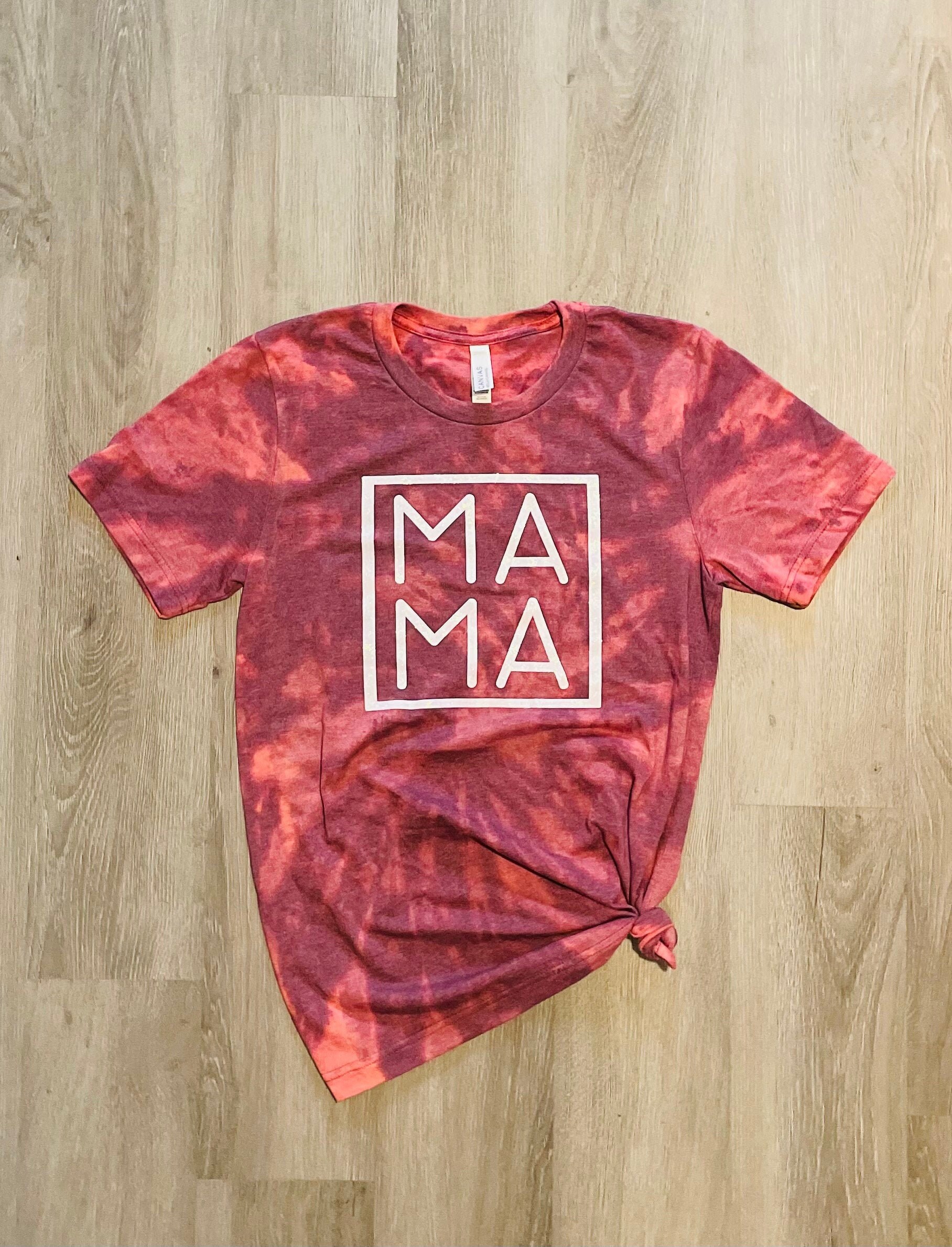 Mama Shirt Mama Tee Tie Dye Shirts 