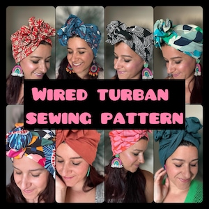 May include: A collage of women wearing various colorful wired turbans. The turbans feature diverse patterns and colors, including red floral, blue paisley, and black and white abstract designs. The text "WIRED TURBAN SEWING PATTERN" is displayed in pink.