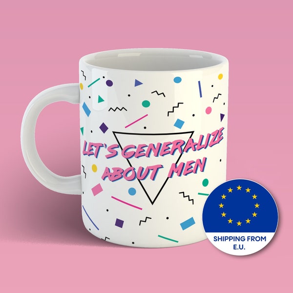 Crazy Ex-Girlfriend | U.K. Shipping| Let's Generalize About Men 11oz Mug | Crazy Ex Girlfriend Gift | Feminist Mug