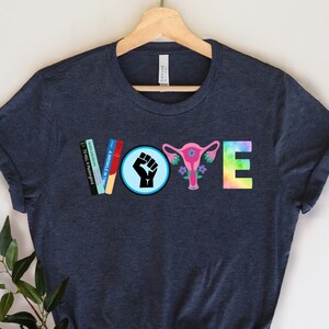 Vote Shirt, Banned Books Shirt, Reproductive Rights Tee, BLM Shirts, Political Activism Shirt, Pro Roe V Wade, Election Shirt, LGBTQ Shirt