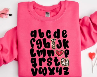 ABC I Love You Shirt, Teacher Sweatshirt, Valentine's  shirt, Alphabet Sweatshirt, Valentines Day Shirt,First Day of School Shirt,Valentines