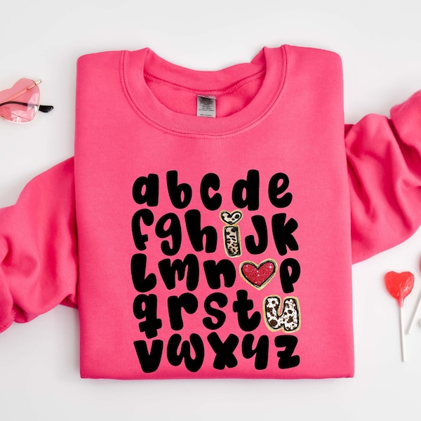 ABC I Love You Shirt, Teacher Sweatshirt, Valentine's  shirt, Alphabet Sweatshirt, Valentines Day Shirt,First Day of School Shirt,Valentines