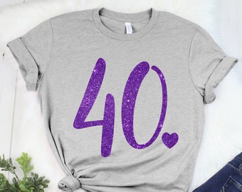 Hello 40 Heart Shirt, 40th Birthday Shirt, Fortieth Birthday Shirt, Birthday Trip Shirt, 40th Birthday Idea, 40th Birthday Gift