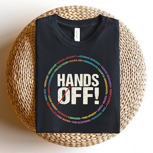 Hands Off Protest T Shirt, Political Activism Tee, Save Public Lands Medicare Social Security Free Speech Environmental Rights T-Shirt
