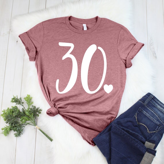 Hello 30 Shirt, 30th Birthday Shirt, Thirtieth Birthday Shirt, Birthday Trip Shirt, 30th Birthday Idea, 30th Birthday Gift