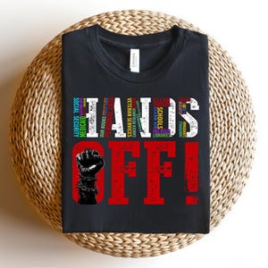 Hands Off Protest T Shirt, Political Activism Tee, Save Public Lands Medicare Social Security Free Speech Environmental Rights T-Shirt