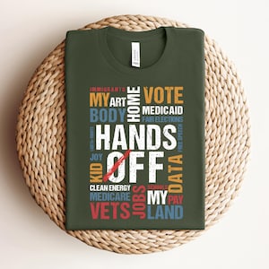 Hands Off Protest T Shirt, Political Activism Tee, Save Public Lands Medicare Social Security Free Speech Environmental Rights T-Shirt