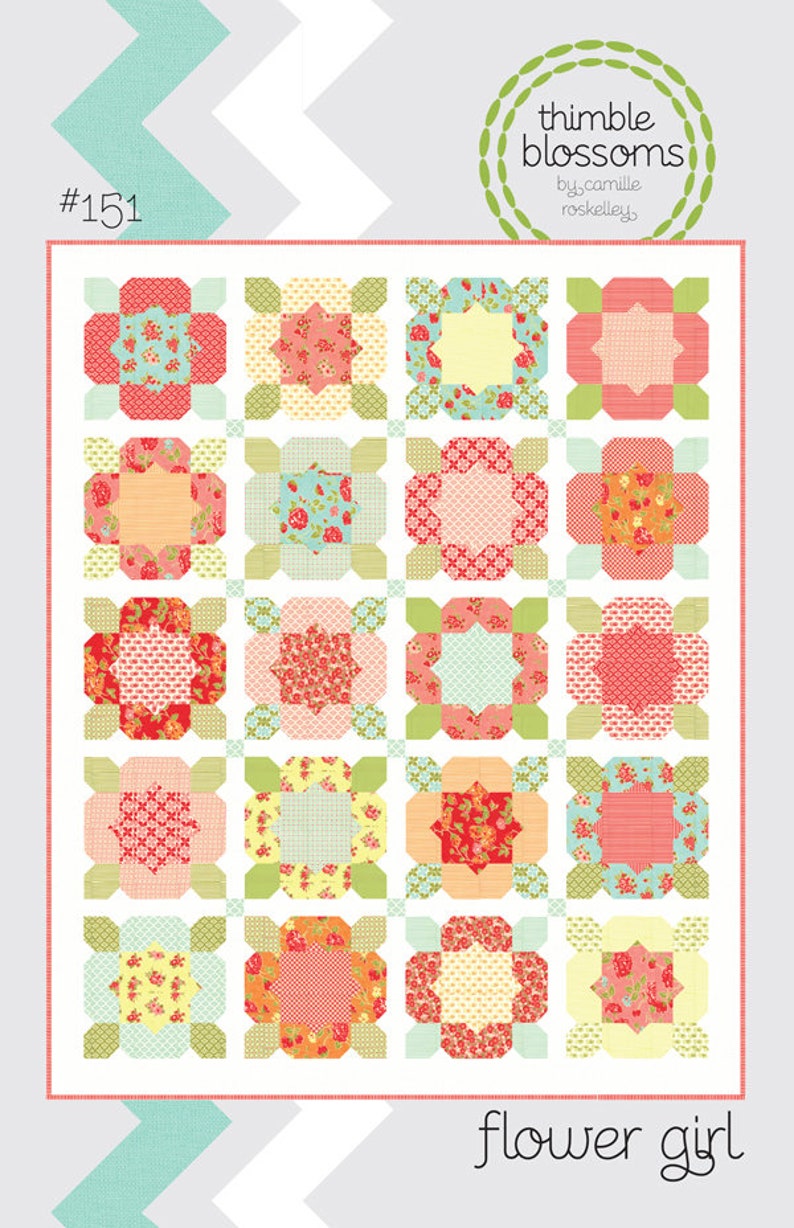 Flower Girl Thimble Blossoms pattern 78 x 96 Fat Quarter Friendly Quilt Pattern Moda Bonnie Camille