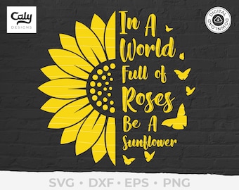 In A World Sunflower SVG, Vector Printable, Cut Files for Cricut and Silhoutte