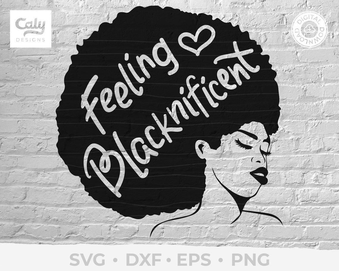 Feeling blacknificent svg black woman african american afro  etsy