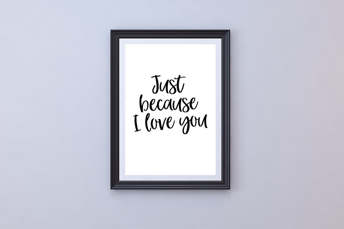 Just Because I Love You SVG Cut File | Etsy