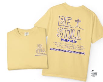 Be Still Psalm 46:10 T-shirt | Religious Scripture Tee