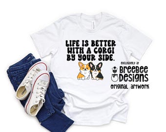 Corgi Lover Graphic Tee - "Life is Better" Unisex Shirt