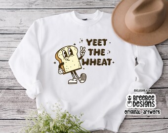 Gluten Free  Sweatshirt | Celiac Awareness | Yeet the Wheat Gluten Intolerance Apparel