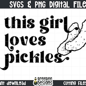 Just a Girl Who Loves Pickles SVG | Pickle Lover svg | Pickle Lover Png | Pickle svg digital cut file | Ladies Pickle SVG | Funny Pickle png