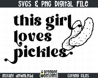 SVG para amantes de los pepinillos / Archivo de corte divertido para chicas y mujeres (descarga digital)