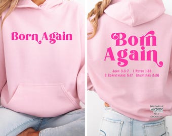 Born Again Hoodie | Christian Faith Scripture Pullover