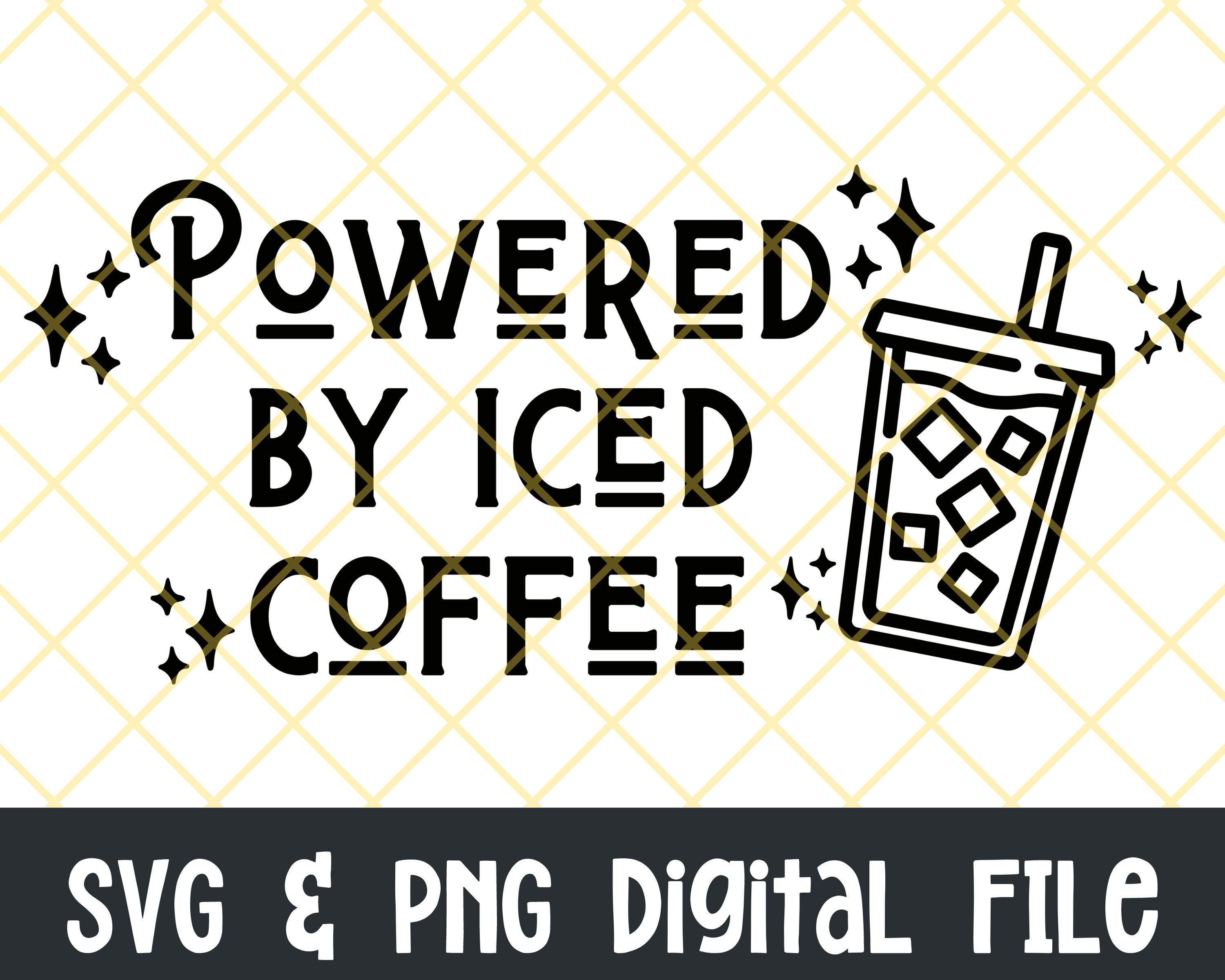 Iced Coffee SVG PNG | Powered by Coffee Clipart (digital Download) - Etsy