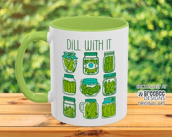 Dill With It Pickle Jars Mug | Accent Coffee Mug