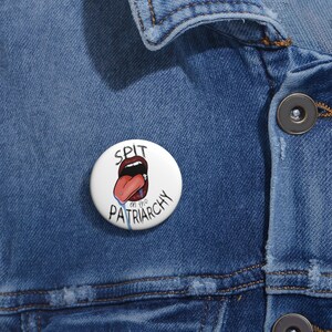 Political Feminist Custom Pin Buttons, Spit on the Patriarchy Female Mouth Badge, Activist Empowerment Feminism Pinback, Women&#39;s Rights