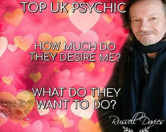 May include: A pink background with hearts and the text "TOP UK PSYCHIC"  "HOW MUCH DO THEY DESIRE ME?"  "WHAT DO THEY WANT TO DO?"  and "Russell Davies" with a leaf design.