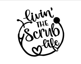 Living My Best Scrub Life Vinyl Sticker