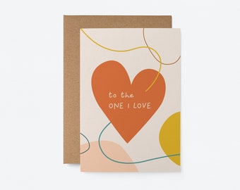 To the one I love - Love & Anniversary Greeting card