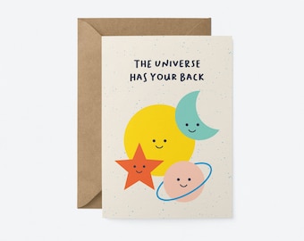 The Universe has your back - Cute Friendship & Support card