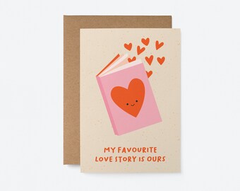 My favourite love story is ours - Love & Anniversary Greeting card