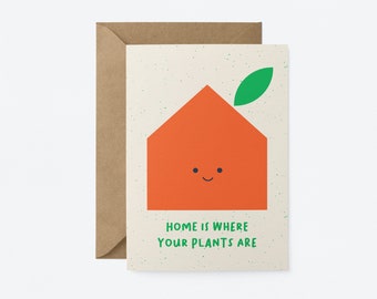 New Home - Home is where your plants are - Housewarming Greeting card