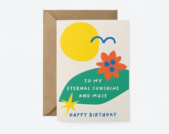 Partner birthday card - To my eternal sunshine and muse, Happy Birthday