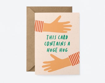 This card contains a huge hug - Love & Friendship card