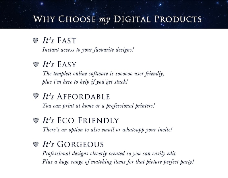 May include: A graphic with a blue starry background and white text that reads "WHY CHOOSE my DIGITAL PRODUCTS". The text is followed by a list of five reasons to choose digital products, each with a heart icon and a short description. The reasons are: It's FAST, It's EASY, It's AFFORDABLE, It's ECO FRIENDLY, and It's GORGEOUS.