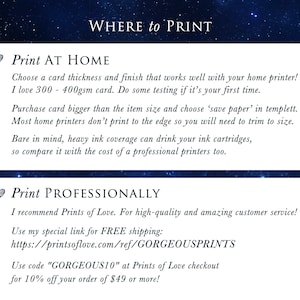 May include: A graphic with a blue starry background and white text. The text reads "WHERE to PRINT" and includes two sections: "Print AT HOME" and "Print PROFESSIONALLY". The "Print AT HOME" section includes tips for printing at home, such as choosing the right card thickness and using "save paper" in templett. The "Print PROFESSIONALLY" section recommends Prints of Love for high-quality printing and includes a link and discount code for 10% off orders of $49 or more.