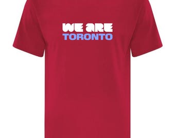 2026 World Cup Canada Soccer tshirt Tee: We Are Toronto Football Shirt T-shirt