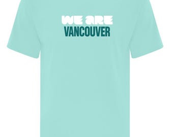 2026 World Cup Canada Soccer tshirt Tee: We Are Vancouver Football Shirt T-shirt
